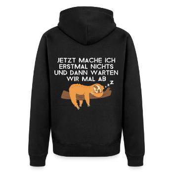 Jetzt mache ich nichts und dann warten wir ab - Unisex Premium Bio Zip Hoodie - Schwarz - Hinten - Nico (187cm)