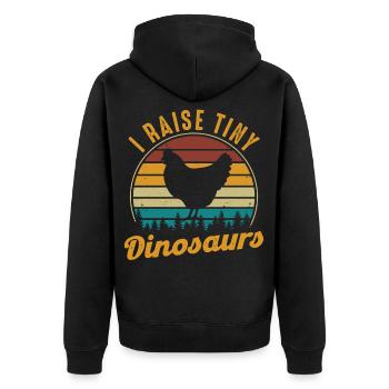 I Raise Tiny Dinosaurs Funny Chicken Gift - Unisex Premium Organic Zip Hoodie - black - Back - Nico (187cm)