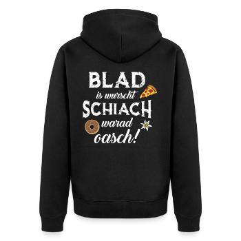 Blad is wurscht Schiach warat oasch Bayern - Unisex Premium Bio Zip Hoodie - Schwarz - Hinten - Nico (187cm)