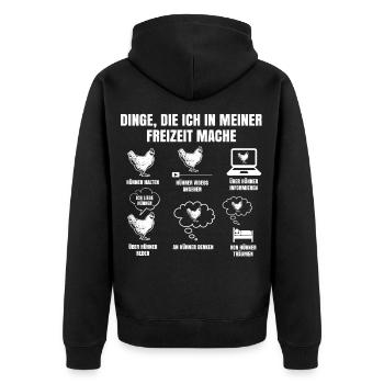 Dinge In Meiner Freizeit Mache Hühner Huhn - Unisex Premium Bio Zip Hoodie - Schwarz - Hinten - Nico (187cm)