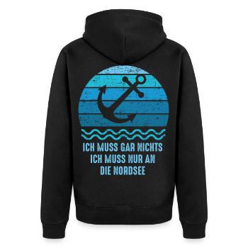 Ich muss gar nichts ich muss nur an die Nordsee - Unisex Premium Bio Zip Hoodie - Schwarz - Hinten - Nico (187cm)