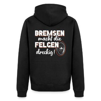 Bremsen macht die Felgen dreckig - Unisex Premium Bio Zip Hoodie - Schwarz - Hinten - Nico (187cm)