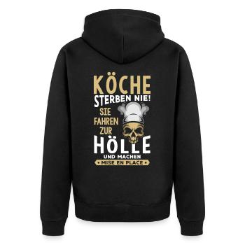 Köche sterben nie Sie fahren zur Hölle Meisterkoch - Unisex Premium Bio Zip Hoodie - Schwarz - Hinten - Nico (187cm)