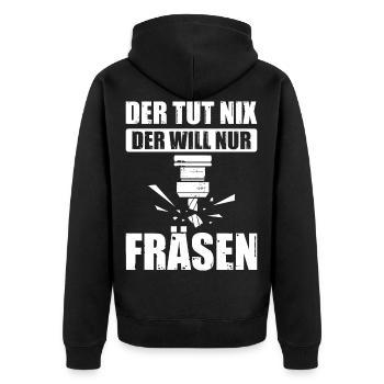 Der Tut Nix Der Will Nur Fräsen Zerspanung Fräser - Unisex Premium Bio Zip Hoodie - Schwarz - Hinten - Nico (187cm)