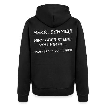 Herr, Schmeiß Hirn oder Steine vom Himmel - Unisex Premium Bio Zip Hoodie - Schwarz - Hinten - Nico (187cm)