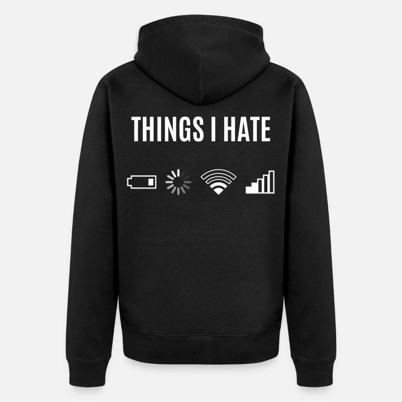 Things I Hate - Unisex Premium Bio Zip Hoodie - Schwarz