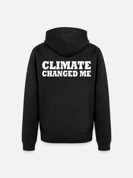 Climate changed me - Veste à capuche bio Premium Unisexe - noir