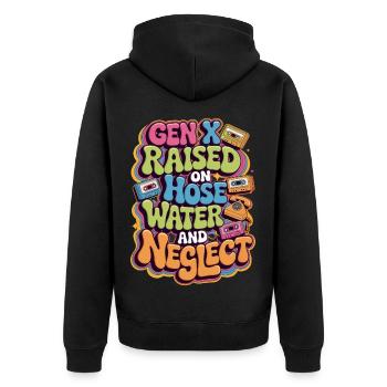 Gen X Raised On Hose Water - Unisex Premium Organic Zip Hoodie - black - Back - Nico (187cm)
