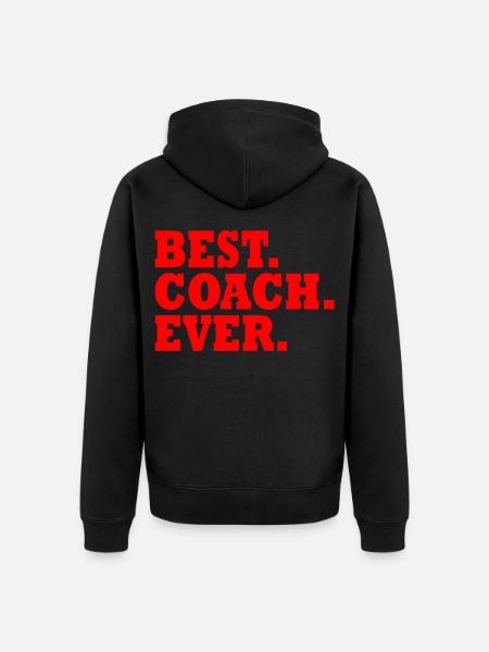 Best coach ever - Unisex Premium Organic Zip Hoodie - black