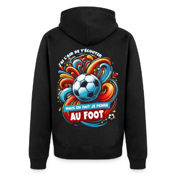 Football humour passionné de foot fan de foot - Veste à capuche bio Premium Unisexe - noir - Dos - Nico (187cm)