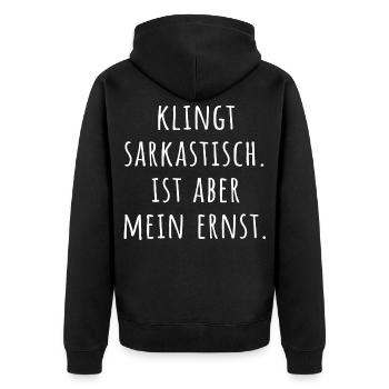 Sarkasmus Humor Ironie Zyniker T-Shirt Geschenk - Unisex Premium Bio Zip Hoodie - Schwarz - Hinten - Nico (187cm)