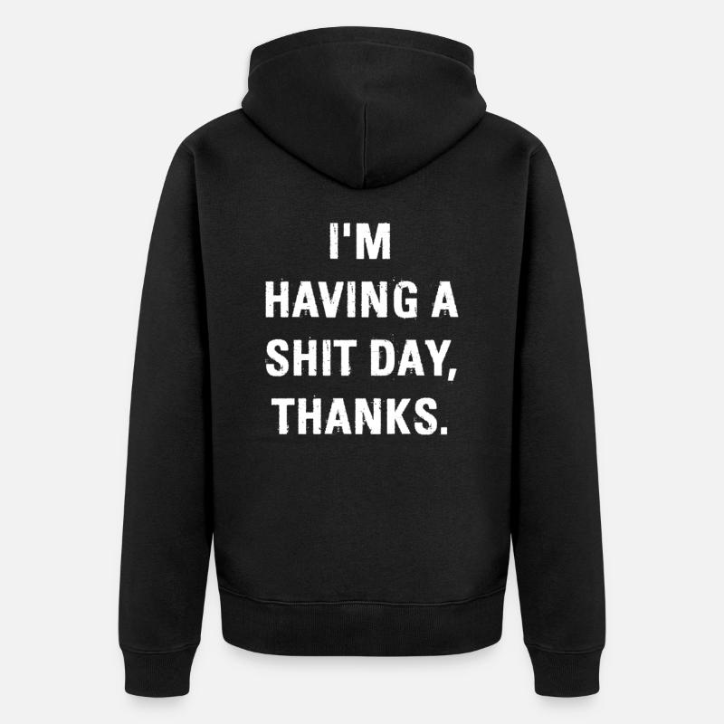 SHIT DAY MAUVAIS JOUR - Veste à capuche bio Premium Unisexe - noir