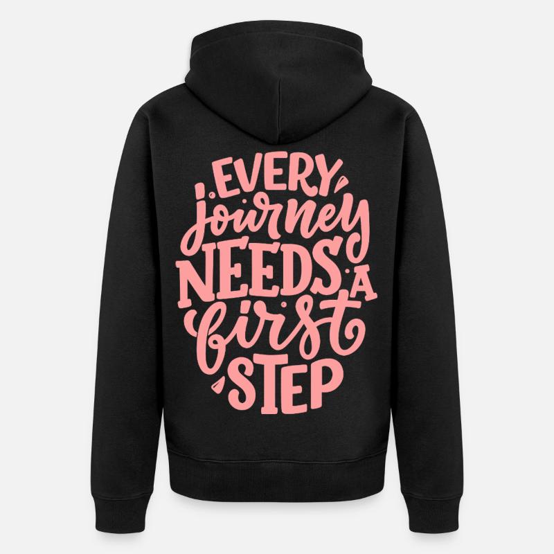 Every Journey Needs A First Step - Unisex Premium Bio Zip Hoodie - Schwarz