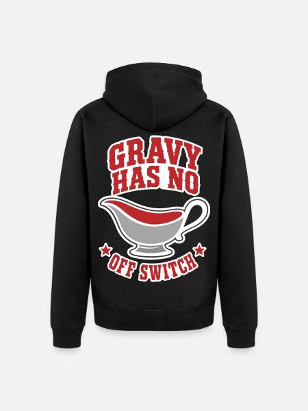 Bratensoße – Gravy Has No Off Switch - Unisex Premium Bio Zip Hoodie - Schwarz