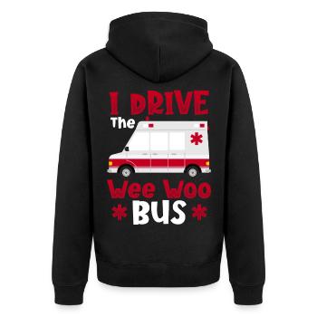 I Drive The Wee Woo Bus Ambulance Driver Paramedic - Unisex Premium Organic Zip Hoodie - black - Back - Nico (187cm)