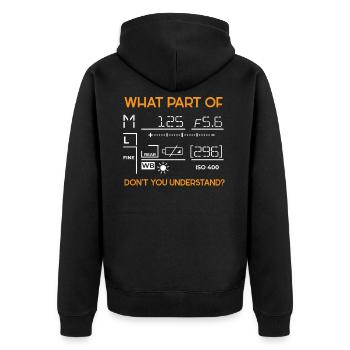 What Part Of Photo Photography Photographer Image Camera - Unisex Premium Organic Zip Hoodie - black - Back - Nico (187cm)