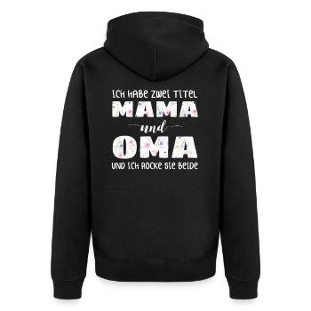 Ich Habe Zwei Titel Mama Und Oma - Unisex Premium Bio Zip Hoodie - Schwarz - Hinten - Nico (187cm)