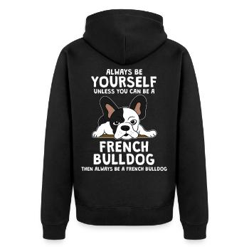 Be Yourself French Bulldog Frenchie Cadeau de propriétaire de chien - Veste à capuche bio Premium Unisexe - noir - Dos - Nico (187cm)