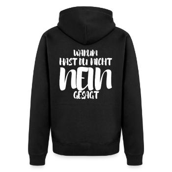 WARUM HAST DU NICHT NEIN GESAGT - Unisex Premium Bio Zip Hoodie - Schwarz - Hinten - Nico (187cm)
