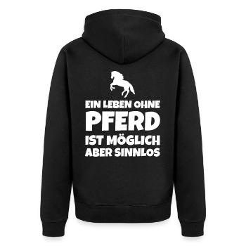 EIN LEBEN OHNE PFERD IST MÖGLICH ABER SINNLOS - Unisex Premium Bio Zip Hoodie - Schwarz - Hinten - Nico (187cm)