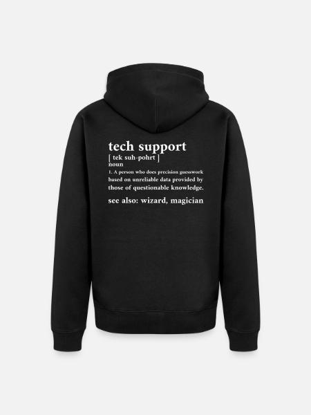 Tech Support Tek Suh-pohrt - Unisex Premium Bio Zip Hoodie - Schwarz