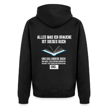 Alles Was Ich Brauche Dieses Buch Lesen Literatur - Unisex Premium Bio Zip Hoodie - Schwarz - Hinten - Nico (187cm)