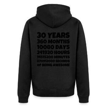 30 Years 360 Months 10080 Days 241920 Ho - Unisex Premium Bio Zip Hoodie - Schwarz - Hinten - Nico (187cm)