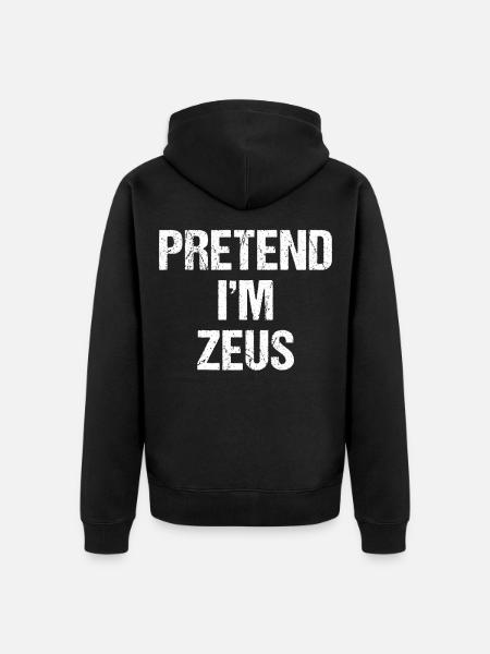 Pretend I'm Zeus Costume Greek God Halloween Party - Unisex Premium Organic Zip Hoodie - black