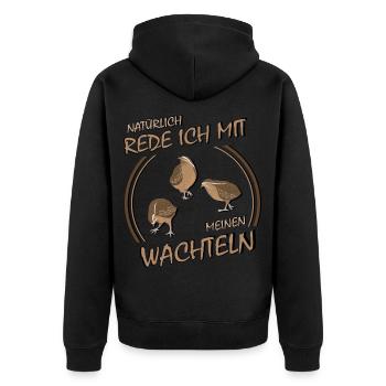 Lustiger Spruch Wachtel Hühner Henne Wachteleier - Unisex Premium Bio Zip Hoodie - Schwarz - Hinten - Nico (187cm)