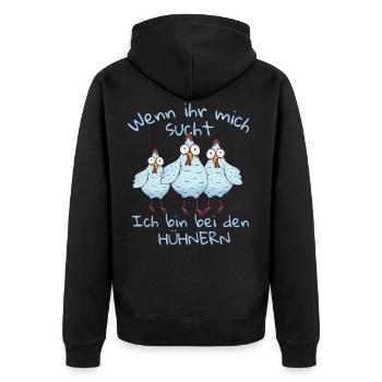 Wenn ihr mich sucht ich bin bei den Hühnern - Unisex Premium Bio Zip Hoodie - Schwarz - Hinten - Nico (187cm)