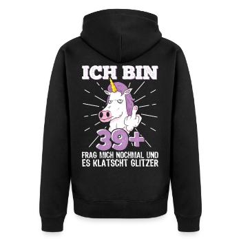 40. Geburtstag Frau 40er 40ter Ich bin 39+ plus - Unisex Premium Bio Zip Hoodie - Schwarz - Hinten - Nico (187cm)