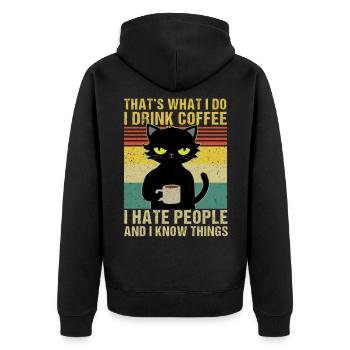 That's What I Do I Drink Coffee I Hate People - Unisex Premium Bio Zip Hoodie - Schwarz - Hinten - Nico (187cm)