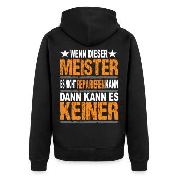 Wenn dieser Meister es Nicht Reparieren Kann - Unisex Premium Bio Zip Hoodie - Schwarz - Hinten - Nico (187cm)