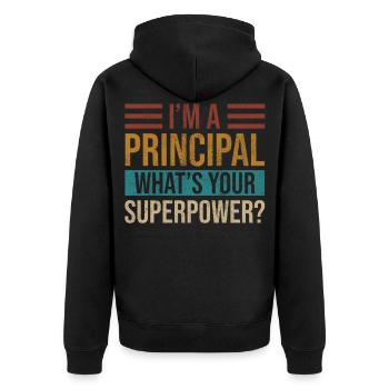 Im A Principal Whats Your Superpower Super School - Unisex Premium Organic Zip Hoodie - black - Back - Nico (187cm)