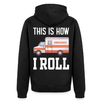 This is how i Roll - Ambulance Service - Unisex Premium Organic Zip Hoodie - black - Back - Nico (187cm)