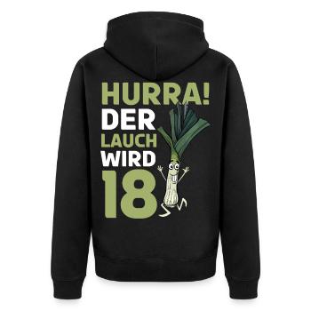 Hurra der Lauch wird 18 - Unisex Premium Bio Zip Hoodie - Schwarz - Hinten - Nico (187cm)
