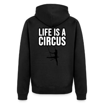 Life is a circus - Unisex Premium Organic Zip Hoodie - black - Back - Nico (187cm)