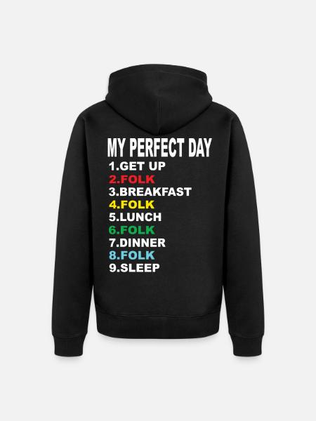 My Perfect Day Folk - Unisex Premium Organic Zip Hoodie - black