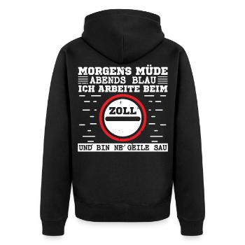 Morgens Müde Abends Blau Zoll Zollbeamte - Unisex Premium Bio Zip Hoodie - Schwarz - Hinten - Nico (187cm)