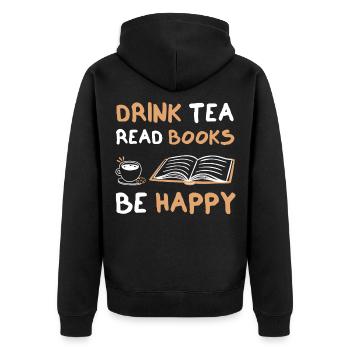 Drink Tea Read Books Be Happy - Unisex Premium Organic Zip Hoodie - black - Back - Nico (187cm)