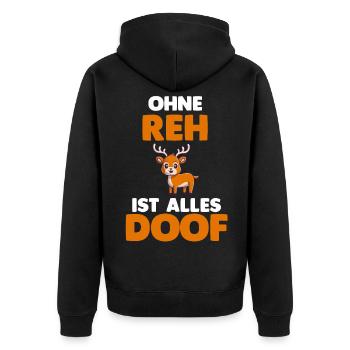 Ohne Reh ist alles doof - Unisex Premium Bio Zip Hoodie - Schwarz - Hinten - Nico (187cm)
