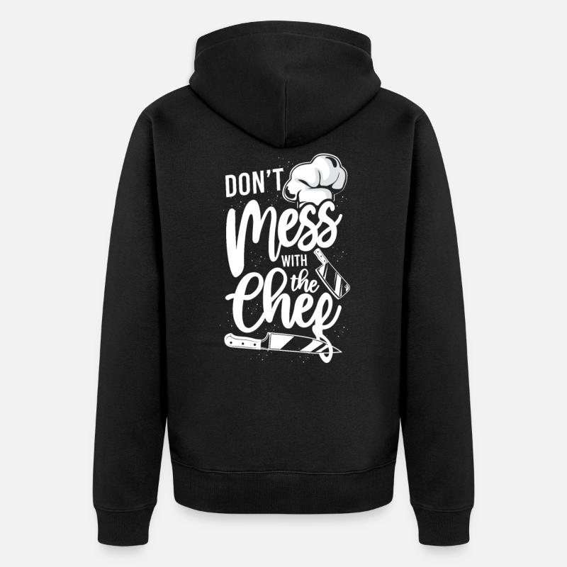 Cooking Cook Kitchen Chef Don'T - Unisex Premium Organic Zip Hoodie - black