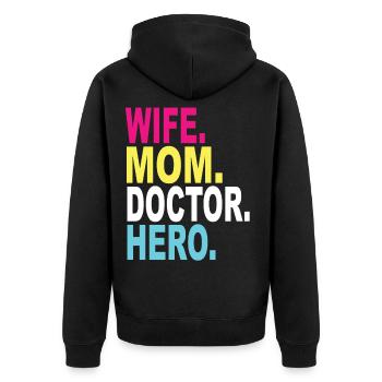 Wife Mom Doctor Hero - Unisex Premium Organic Zip Hoodie - black - Back - Nico (187cm)