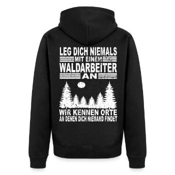 Leg Dich Niemals Mit einem Waldarbeiter an - Unisex Premium Bio Zip Hoodie - Schwarz - Hinten - Nico (187cm)