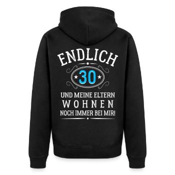 Endlich 30 Und meine Eltern wohnen noch bei mir - Unisex Premium Bio Zip Hoodie - Schwarz - Hinten - Nico (187cm)