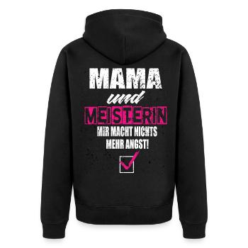 Mama und Meisterin Mir Macht Nichts Mehr Angst - Unisex Premium Bio Zip Hoodie - Schwarz - Hinten - Nico (187cm)