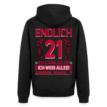 Endlich 21 Ich Kann Alles Ich Weiß Alles - Unisex Premium Bio Zip Hoodie - Schwarz - Hinten - Nico (187cm)