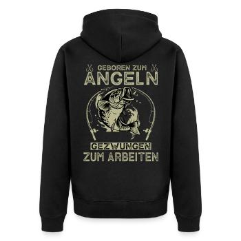 Männer Geboren Zum Angeln Gezwungen Zum Arbeiten - Unisex Premium Bio Zip Hoodie - Schwarz - Hinten - Nico (187cm)
