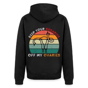 Halten Sie Ihre Rosenkränze von meinen Eierstöcken - Pro Choice - Unisex Premium Bio Zip Hoodie - Schwarz - Hinten - Nico (187cm)