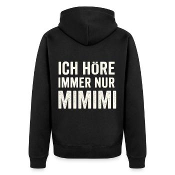 Ich höre nur Mimimi – Spruch - Unisex Premium Bio Zip Hoodie - Schwarz - Hinten - Nico (187cm)